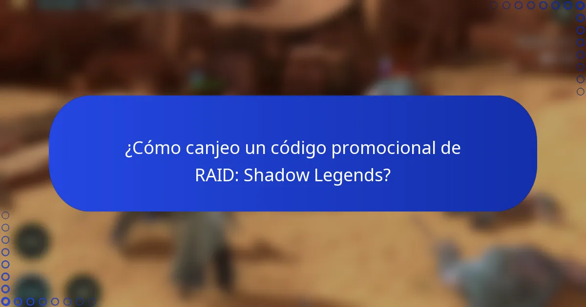 ¿Cómo canjeo un código promocional de RAID: Shadow Legends?