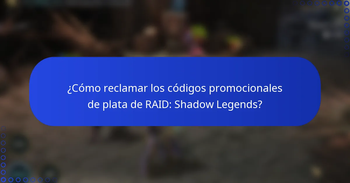 ¿Cómo reclamar los códigos promocionales de plata de RAID: Shadow Legends?