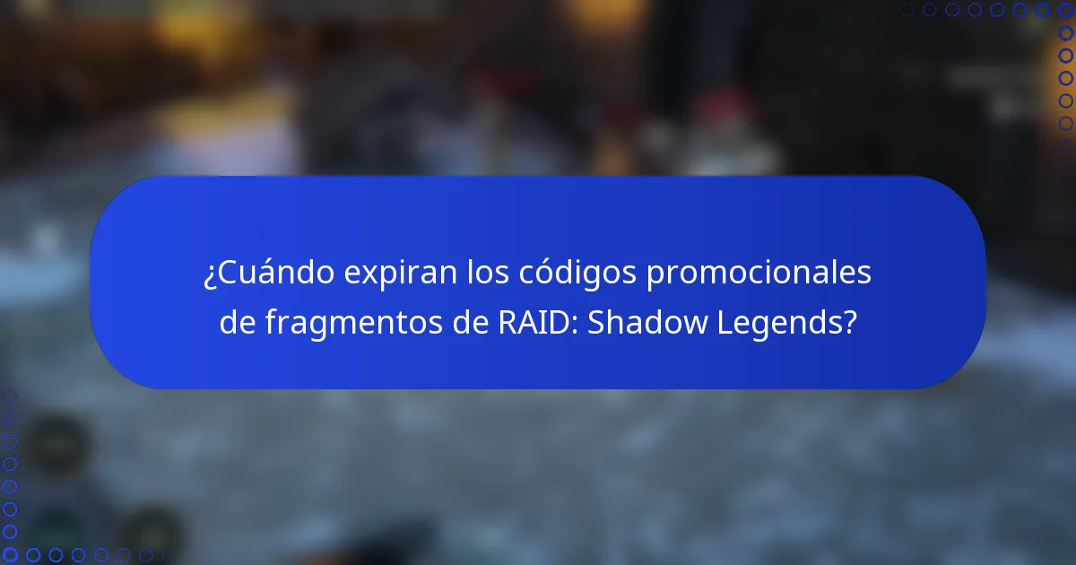 ¿Cuándo expiran los códigos promocionales de fragmentos de RAID: Shadow Legends?
