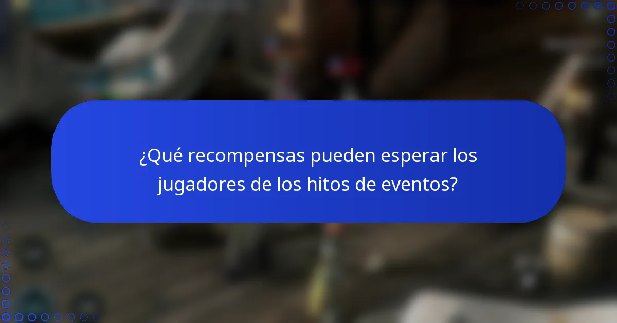 ¿Qué recompensas pueden esperar los jugadores de los hitos de eventos?